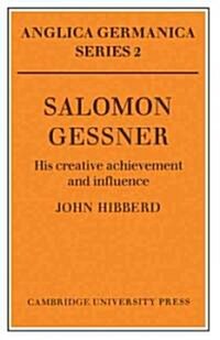 Salomon Gessner: His Creative Achievement and Influence (Paperback)
