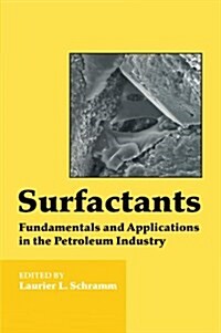 Surfactants : Fundamentals and Applications in the Petroleum Industry (Paperback)