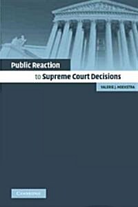 Public Reaction to Supreme Court Decisions (Paperback, Reissue)