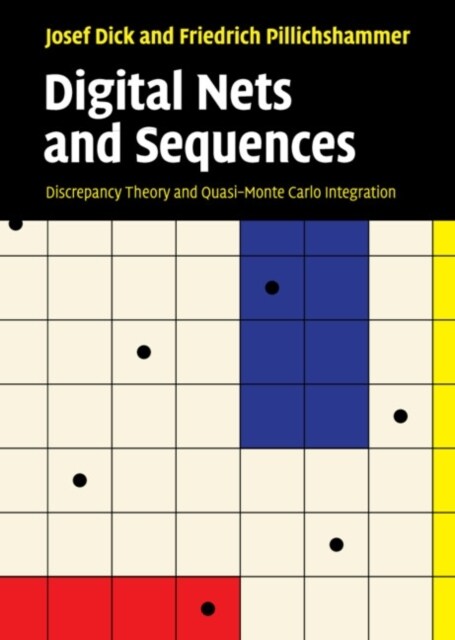 Digital Nets and Sequences : Discrepancy Theory and Quasi–Monte Carlo Integration (Hardcover)