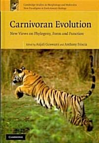 Carnivoran Evolution : New Views on Phylogeny, Form and Function (Hardcover)