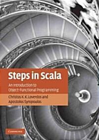 Steps in Scala : An Introduction to Object-Functional Programming (Paperback)