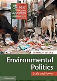 Environmental Politics : Scale and Power (Paperback)