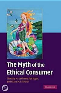 The Myth of the Ethical Consumer Hardback with DVD (Multiple-component retail product, part(s) enclose)