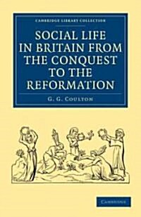 Social Life in Britain from the Conquest to the Reformation (Paperback)