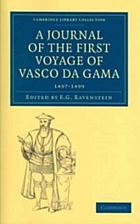 A Journal of the First Voyage of Vasco da Gama, 1497–1499 (Paperback)