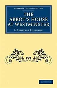 The Abbot’s House at Westminster (Paperback)