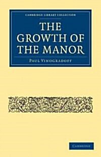 The Growth of the Manor (Paperback)
