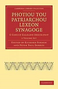 Photiou Tou Patriarchou Lexeon Synagoge 2 Volume Paperback Set : E Codice Galeano Descripsit (Package)