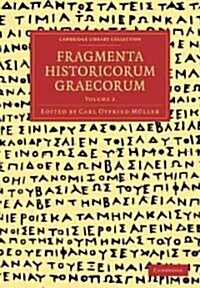 Fragmenta Historicorum Graecorum: Volume 2 (Paperback)