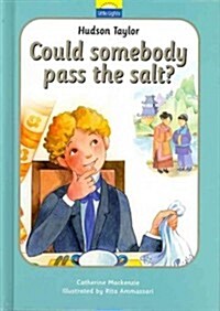 Hudson Taylor : Could somebody pass the salt? (Hardcover)