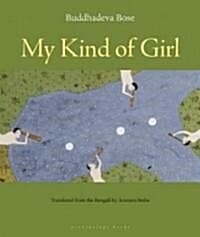 My Kind of Girl (Paperback, Deckle Edge)