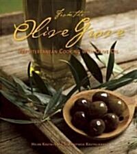 From the Olive Grove: Mediterranean Cooking with Olive Oil (Paperback)