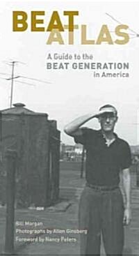 Beat Atlas: A State by State Guide to the Beat Generation in America (Paperback)