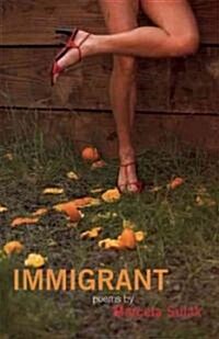 Immigrant (Paperback, 1st)