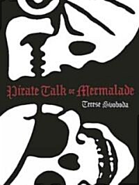 Pirate Talk or Mermalade (Paperback)