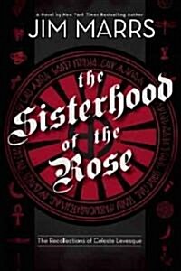 The Sisterhood of the Rose: The Recollection of Celeste Levesque (Paperback)