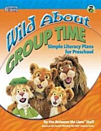 Wild about Group Time: Simple Literacy Plans for Preschool (Paperback)
