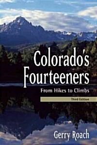 Colorados Fourteeners: From Hikes to Climbs (Paperback, 3)