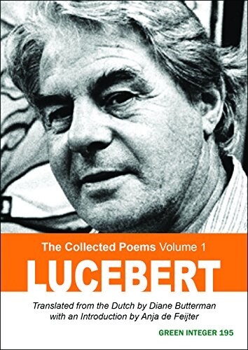 Lucebert: The Collected Poems, Volume 1 (Paperback)