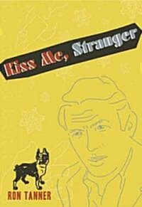 Kiss Me, Stranger (Paperback)