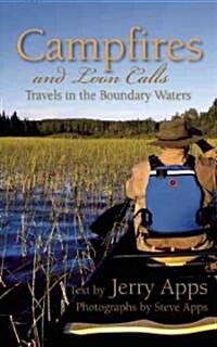 Campfires and Loon Calls: Travels in the Boundary Waters (Paperback)