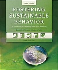 Fostering Sustainable Behavior: An Introduction to Community-Based Social Marketing (Third Edition) (Paperback, 3)