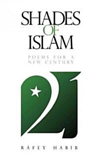 Shades of Islam : Poems for a New Century (Paperback)