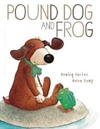 Pound Dog and Frog (Hardcover)