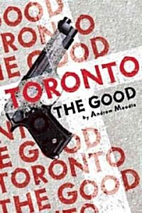 Toronto the Good (Paperback, Reprint)