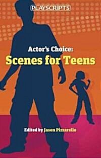 Actors Choice: Scenes for Teens (Paperback)