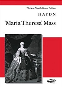 Maria Theresa Mass: Vocal Score the New Novello Choral Edition (Paperback)