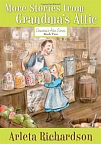 More Stories from Grandmas Attic, 2 (Paperback, 3)