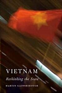 Vietnam : Rethinking the State (Paperback)