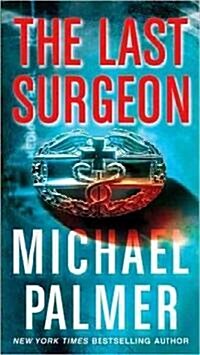 The Last Surgeon (Mass Market Paperback, Reprint)