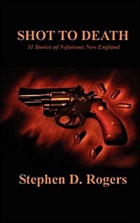 Shot to Death (Paperback)