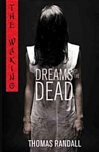 The Waking: Dreams of the Dead: Dreams of the Dead (Paperback, 2)