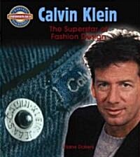 Calvin Klein: Fashion Design Superstar (Hardcover)