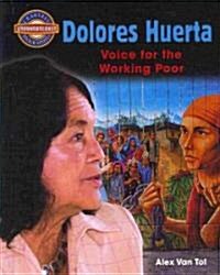 Dolores Huerta: Voice for the Working Poor (Hardcover)