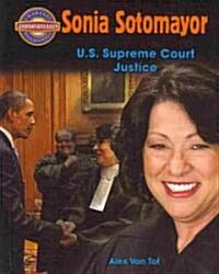 Sonia Sotomayor: U.S. Supreme Court Justice (Hardcover)