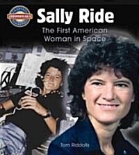 Sally Ride: The First American Woman in Space (Hardcover)