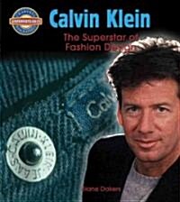 Calvin Klein: Fashion Design Superstar (Paperback)
