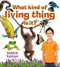 What Kind of Living Thing Is It? (Hardcover)