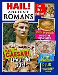 Hail! Ancient Romans (Paperback, New)