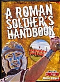 A Roman Soldiers Handbook (Hardcover)