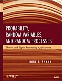 Probability, Random Variables, and Random Processes: Theory and Signal Processing Applications (Hardcover)