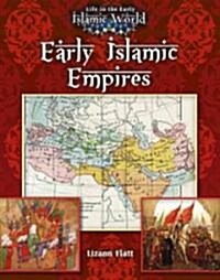 Early Islamic Empires (Library Binding)