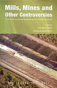 Mills, Mines and Other Controversies (Paperback)