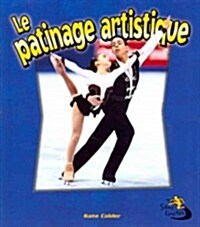 Le Patinage Artistique = Figure Skating in Action (Paperback)