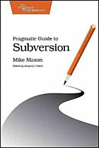 Pragmatic Guide to Subversion (Paperback)